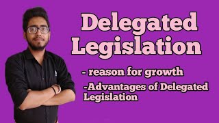 reasons for the growth of delegated legislation? #law_with_twins ,#icfai, #hpu, #pu, #du, #ccsu