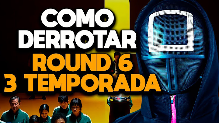 COMO DERROTAR ROUND 6 - 3 TEMPORADA | PARTE 1