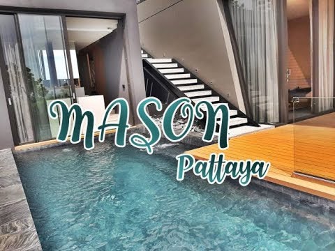 รีวิว Mason Pattaya - เมสัน พัทยา - Thai Pool Villa - YouTube