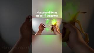 Household items as sci-fi guns