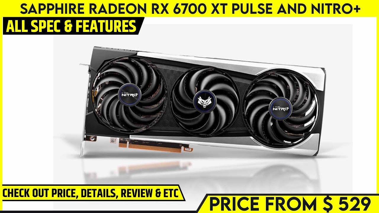 Sapphire Radeon RX 6700 XT Pulse and NITRO+ GPU Launched | All Spec