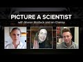 Picture A Scientist with Sharon Shattuck and Ian Cheney