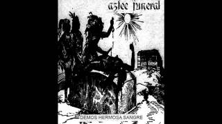 Video thumbnail of "aztec funeral - demos hermosa sangre (demo)"