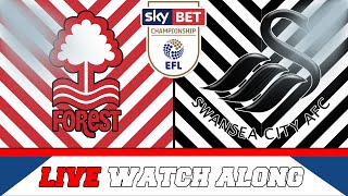 Live Nottingham Forest 0-1 Swansea City Match Watch Along