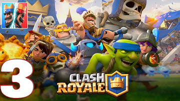 Clash Royale - Gameplay Walkthrough Part 3 (iOS, Android)