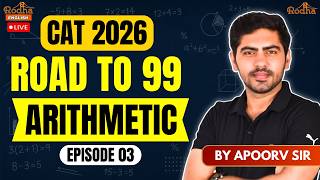 CAT 2026 Quant Arithmetic Mixed Practice With High Quality Questions | Road to 99 | Apoorv Sir Rodha