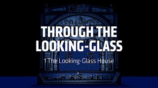 Through the Looking-Glass - Movement 1
