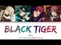 ŹOOĻ - BLACK TIGER (color coded lyrics)
