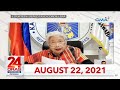 24 Oras Weekend Express: August 22, 2021 [HD]