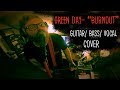 Green Day- &quot;Burnout&quot; Guitar/ Bass/ Vocal Cover