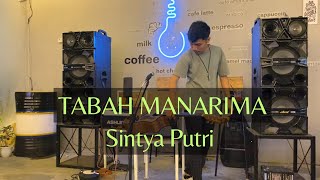 TABAH MANARIMA - Sintya Putri | Dani cover