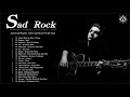 Sad Rock Music | Top 20 Sad Rock Songs of All Time