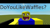 Do You Like Waffles Roblox Animation Youtube - roblox do you like waffles song youtube youtubecom
