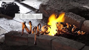 Ký ức miền quê | Nghề rèn | THKG