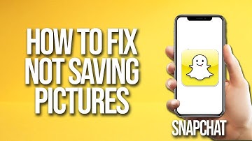 How To Fix Snapchat Not Saving Pictures