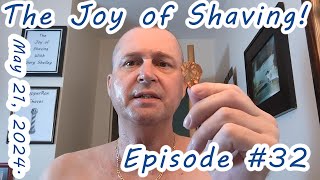 The Joy of Shaving! Episode #32