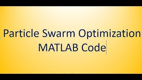 Project: Particle Swarm Optimization MatLab code. Part: 3/10