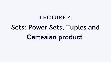Discrete Math #4 - Sets: Power Sets, Tuples and Cartesian product