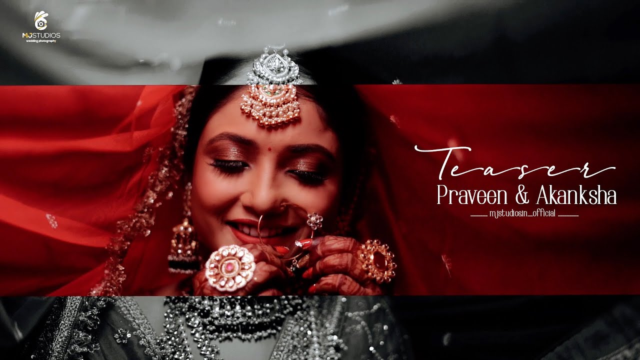 Best Wedding Traser || 2023 || Praveen & Akanksha || MJ Studios - YouTube