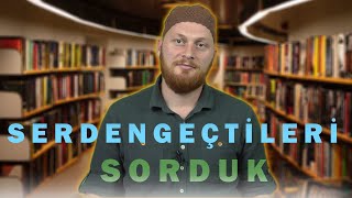 Serdengeçtiler Kimdir? Serdengeçtilik Nedir? Uğur Türker