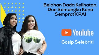 Sering Tampil HOT, Duo Semangka Disemprot KPAI
