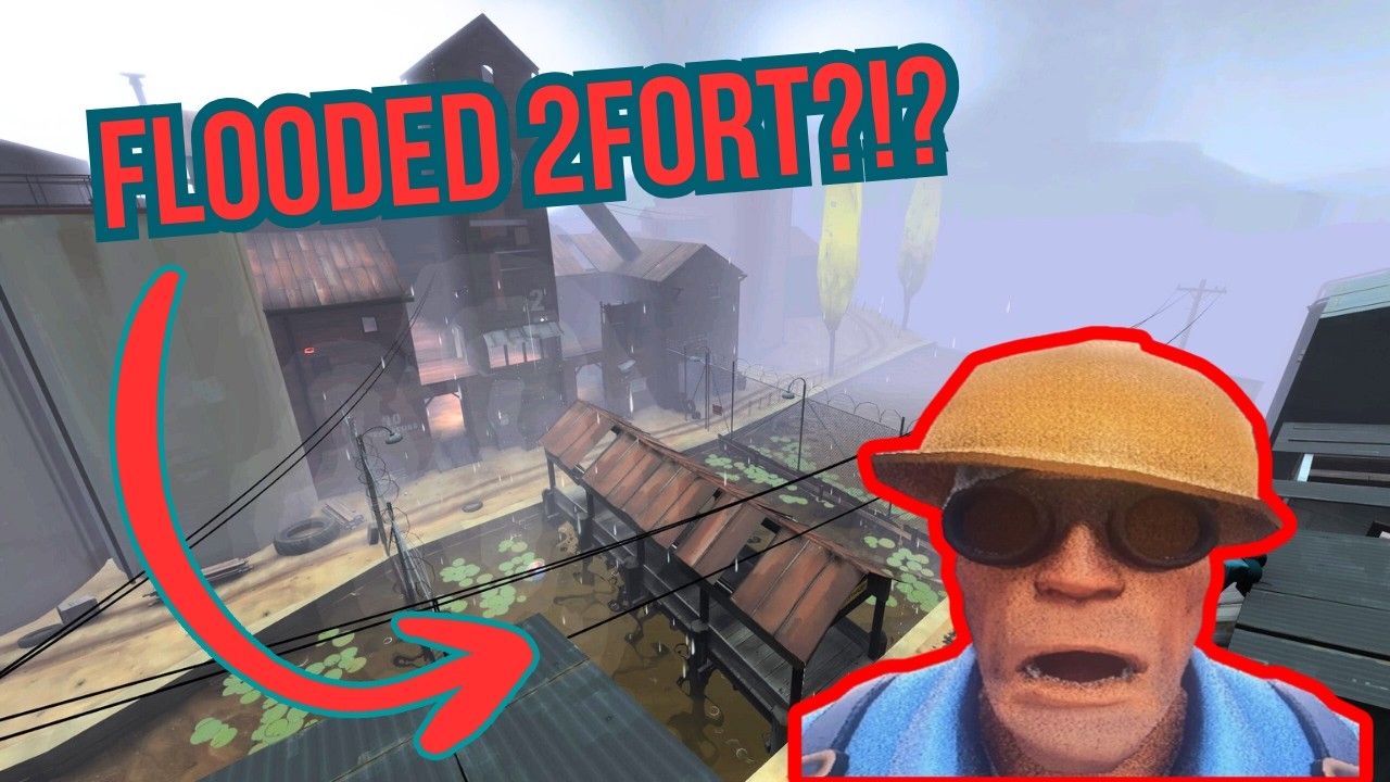 What If 2Fort Got Flooded?