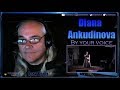 Diana Ankudinova - First Time Hearing - By Your Voice - Requested Reaction