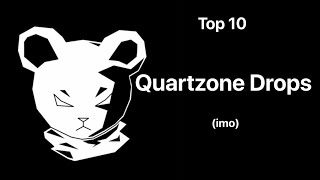 Top 10 Drops/Songs: Quartzone