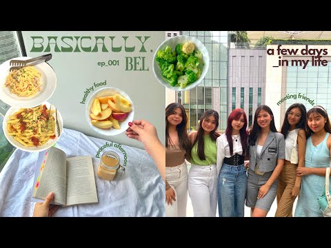 BASICALLY, BEL I a few days in my life (meeting the girls, healthy food, peaceful afternoon) 🌿☕️