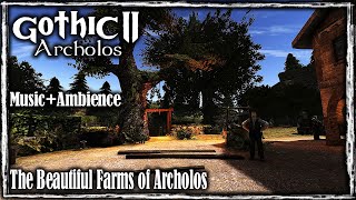 The Beautiful Farms of Archolos | Gothic 2 Archolos Ambience Mix | Music and Ambience World