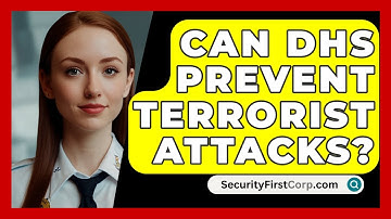 Can DHS Prevent Terrorist Attacks? - SecurityFirstCorp.com