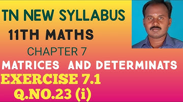 EXERCISE.7.1.Q.NO.23(i)  |CLASS 11 MATHS | MATRICES AND DETERMINANTS | CHAPTER 7 |