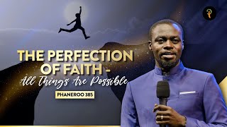 The Perfection Of Faith — All Things Are Possible | Phaneroo 385 Service | Apostle Grace Lubega screenshot 5