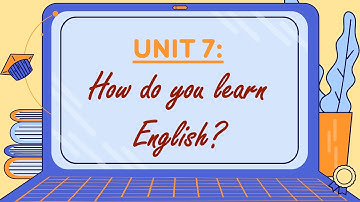Unit 7: How do you learn English? - English 5 [OLM.VN]