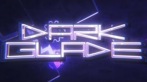 “Dark Glade” FULL LAYOUT | Upcoming Extreme Demon | by xVoid, Xeph and more.