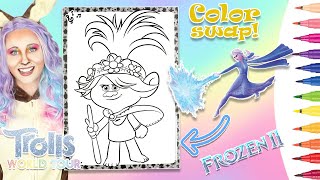 COLORING QUEEN POPPY COLOR SWAP TO QUEEN ELSA | Trolls World Tour Coloring Page X Frozen | Markers