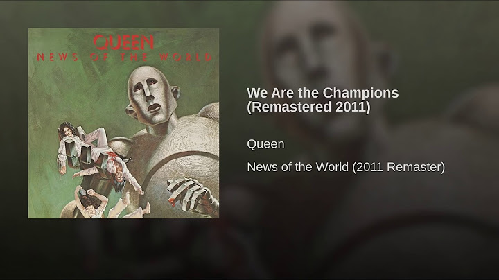 We Are The Champions (Remastered 2011)
