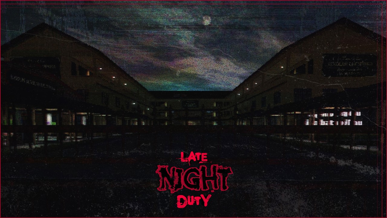 Late Night Duty