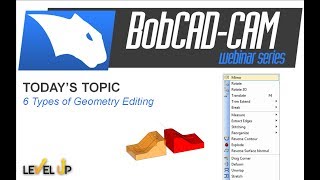 6 Types of Geometry Editing Tools & How To Use Them | BobCAD-CAM Webinar Series