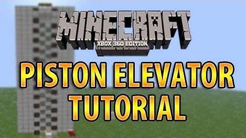 MINECRAFT XBOX 360: PISTON ELEVATOR TUTORIAL (ZIPPER)