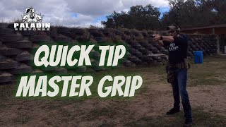 Quick Tip on achieving a master grip with a handgun from Paladin Response.
