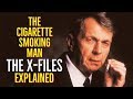 The Cigarette Smoking Man + The Syndicate (THE X-FILES) Explained