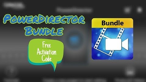 Power Director Bundle Free Activation Code