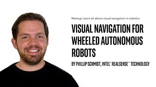 Visual navigation for wheeled autonomous robots – using Intel® RealSense™ Tracking Camera T265.