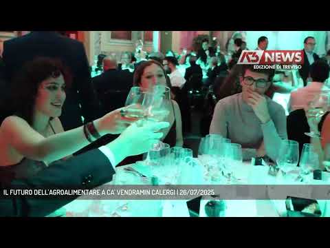 IL FUTURO DELL'AGROALIMENTARE A CA' VENDRAMIN CALERGI | 26/07/2025