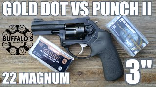 22 MAGNUM SELF DEFENSE ROUNDS  PUNCH vs GOLD DOT II ~ 3' barrel