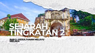 SEJARAH TINGKATAN 2 - Bab 5 : Kesultanan Melayu Melaka