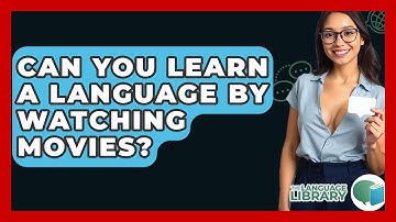 Can You Learn A Language By Watching Movies? - The Language Library
