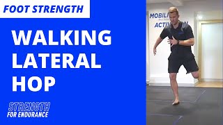 Walking Lateral Hop Strength For Endurance Foot Strength Program