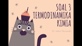 Soal 3 Termodinamika Kimia
